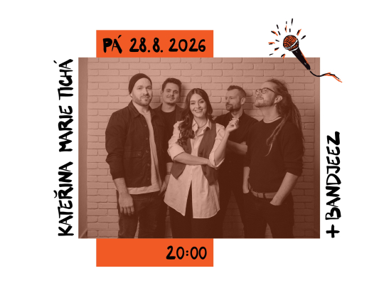 Kateřina Marie Tichá & Bandjeez + Cihelna & Spol