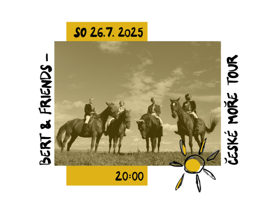 Bert & Friends - ČESKÉ MOŘE TOUR
