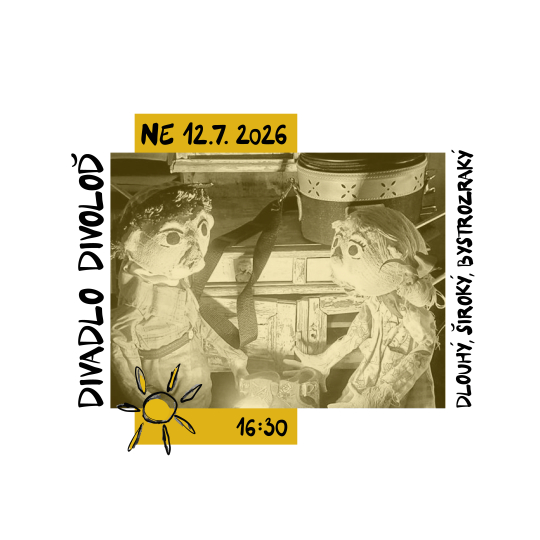 Divadlo Divoloď- Dlouhý, Široký, Bystrozraký